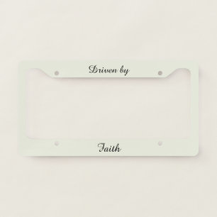 Driven by Faith Christian Safe Travels License Plate Frame