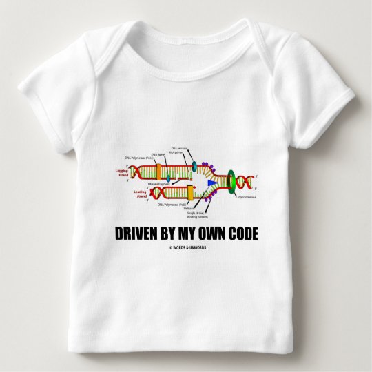 Driven By My Own Code (DNA Replication) Baby T-Shirt
