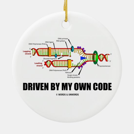 Driven By My Own Code (DNA Replication) Ceramic Ornament