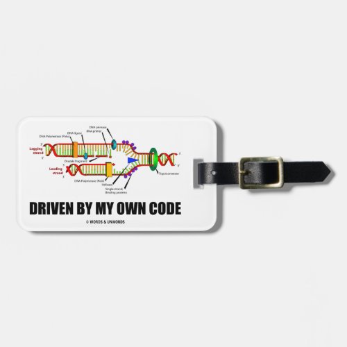 Driven By My Own Code DNA Replication Luggage Tag