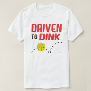 "Driven to Dink" Pickleball Shirt