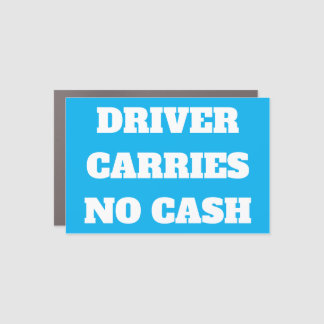 Driver Carries No Cash Magnet