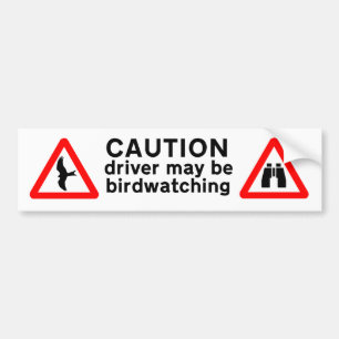 Driver may be Birdwatching Bumper Sticker
