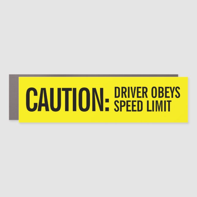 "Driver Obeys Speed Limit" Car Magnet (Front)