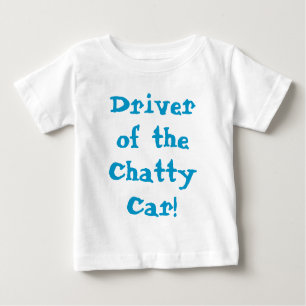 Driver Of The Chatty Car Funny Baby T-Shirt