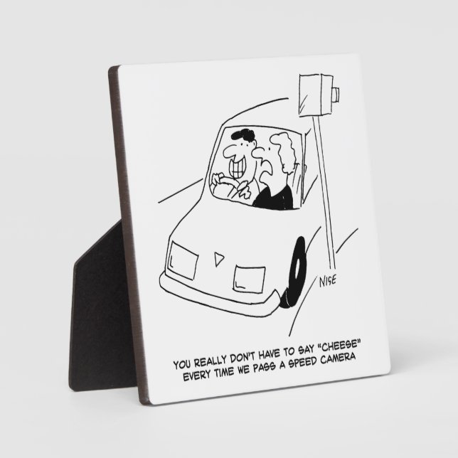 Driver Says Cheese Passing Speed Camera. Funny Plaque (Front)