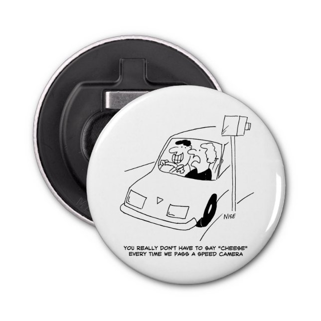 Driver Says Cheese When Passing a Speed Camera Bottle Opener (Front)