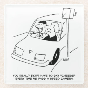 Driver Says Cheese When Passing a Speed Camera Glass Coaster