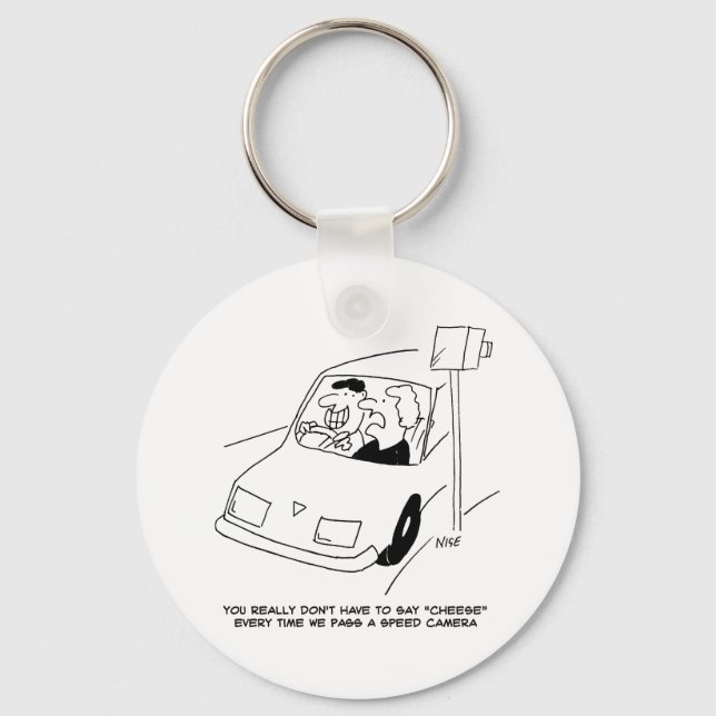Driver Says Cheese When Passing a Speed Camera Keychain (Front)