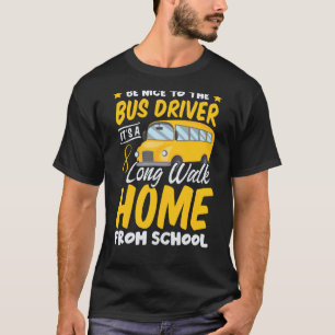 Driver School  Passion Bus Humor Sarcastic Profess T-Shirt