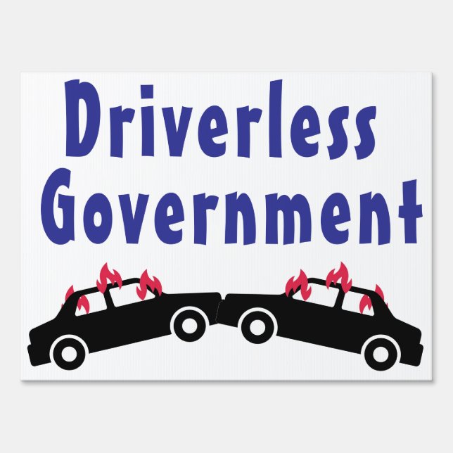 Driverless Government (2-sided)t sign (Back)