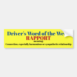 Driver's Word of the Week: Rapport, meaning; ... Bumper Sticker