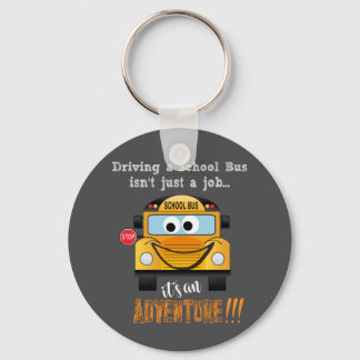 Driving A School Bus is an Adventure Quote Gift Keychain