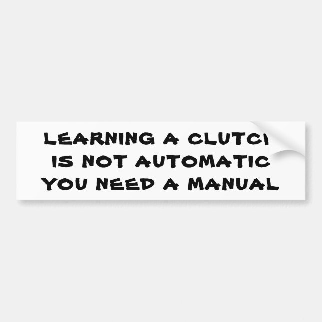 Driving Clutch Automatic Manual Pun Bumper Sticker (Front)