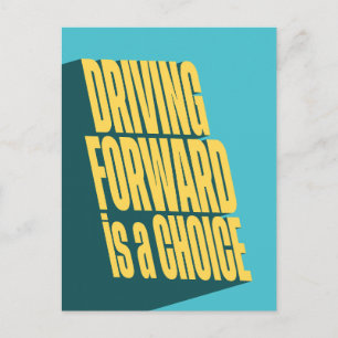 Driving forward is a choice postcard