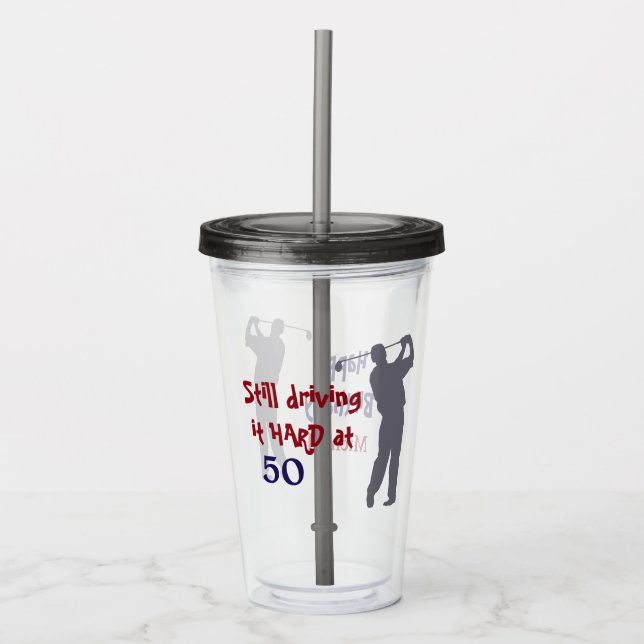Driving Golf Hard at 50 Acrylic Tumbler (Front)