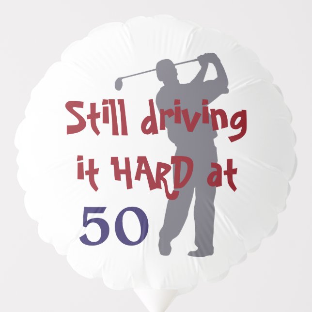 Driving Golf Hard at 50 Birthday Balloon (Front)