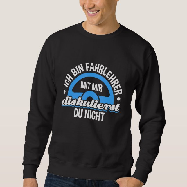 Driving Instructor Driving School Motorists Car Sweatshirt (Front)