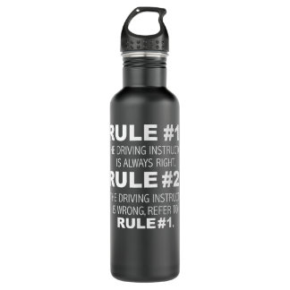 Driving Instructor is always right funny Driver Ed Stainless Steel Water Bottle