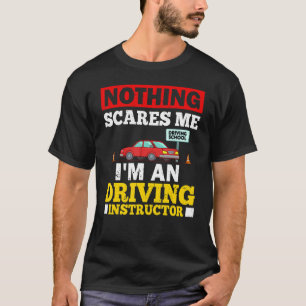 Driving Instructor School Lessons Driver Education T-Shirt