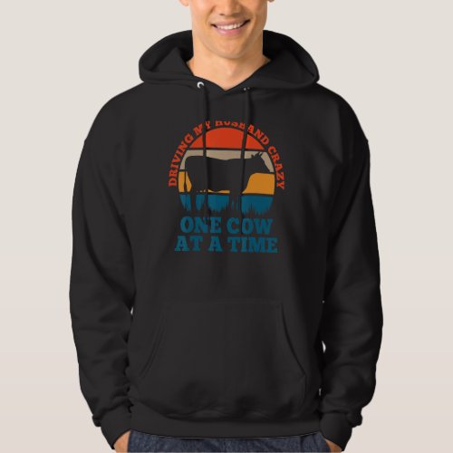 Driving my husband crazy one cow at a time calf hoodie
