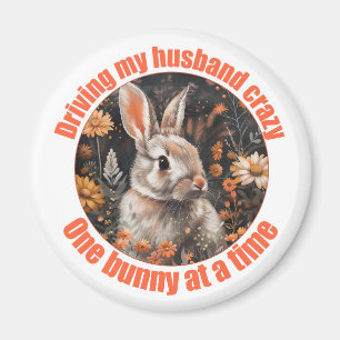 Driving My Husband Crazy Rabbit Magnet