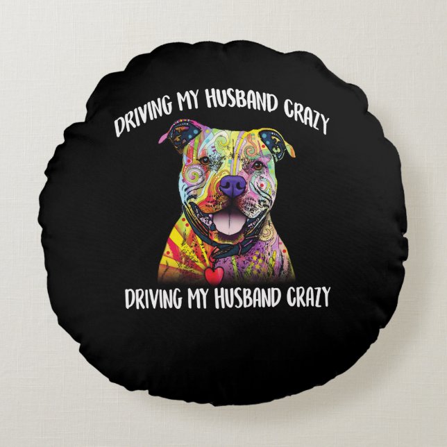 driving my husband crazy round pillow (Front)