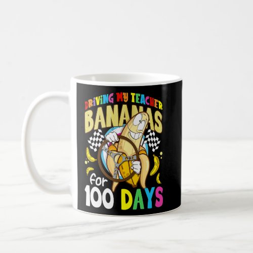 Driving My Teacher Bananas for 100 Days Funny Scho Coffee Mug