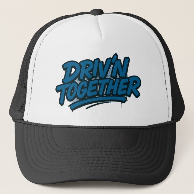 Driv'N Together - Graffiti Style Hat (Front)