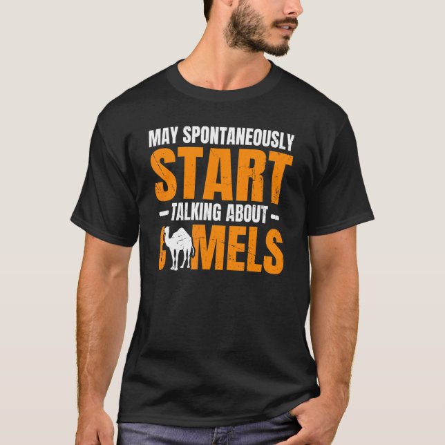 Dromedary Camel Quote For Camel T-Shirt (Front)