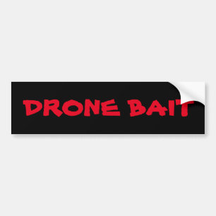 Drone Bait Bumper Sticker