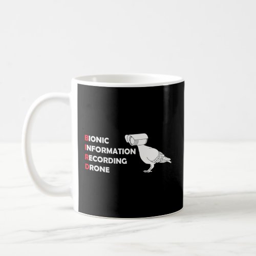 Drone Conspiracy Theory Birds Are Not Real  Coffee Mug