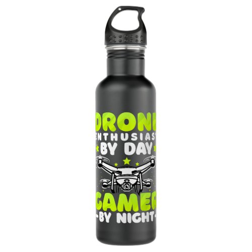 Drone Enthusiast by Day Gamer by Night Drone Pilot Stainless Steel Water Bottle