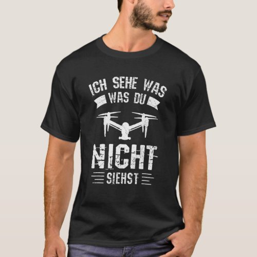 Drone Flying Drone Pilot Drone Saying T_Shirt