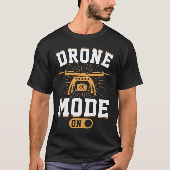 Drone Mode On  Enthusiasts Wings If I Duck you Sho T-Shirt (Front)