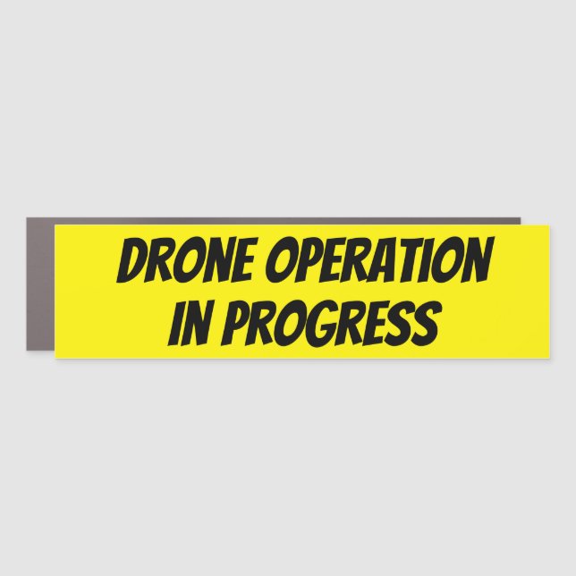 Drone Operation In Progress Car Magnet (Front)