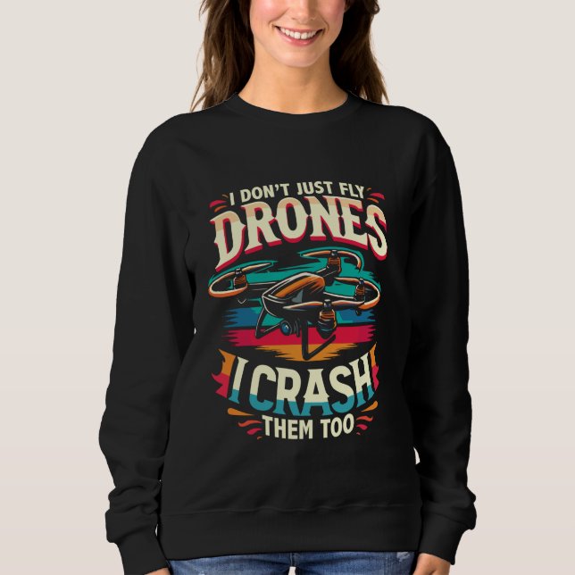 Drone Operator Drone Pilot Faa Licensed Sweatshirt (Front)