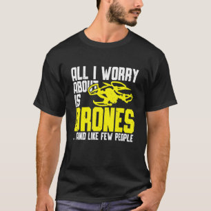 Drone Pilot Flying Quadcopter Racing Lovers Drone  T-Shirt