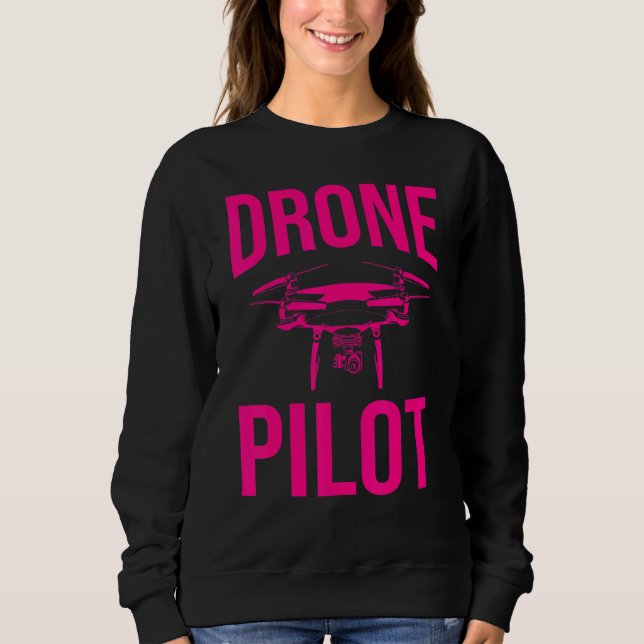 Drone Pilot  Men Women Drone Operator Rc Flight Sweatshirt (Front)