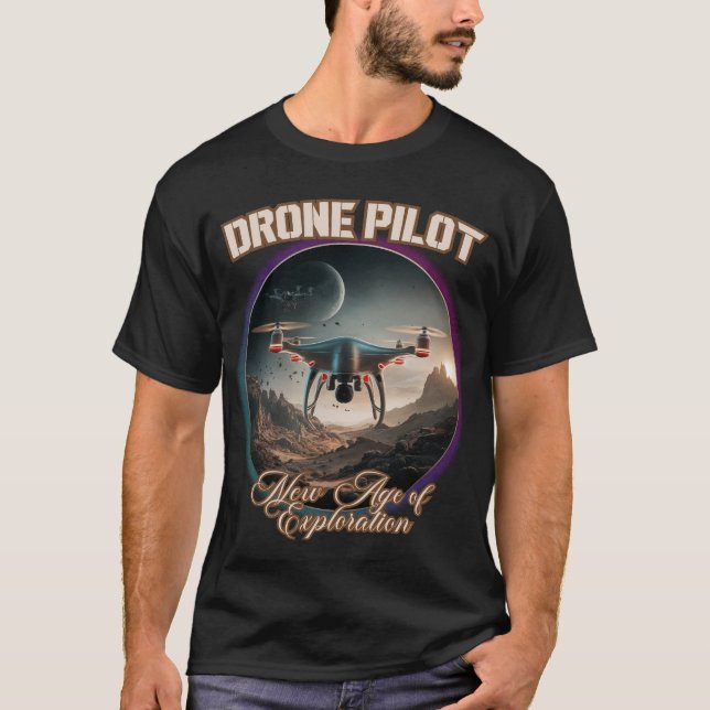 DRONE PILOT new age of exploration T-Shirt (Front)