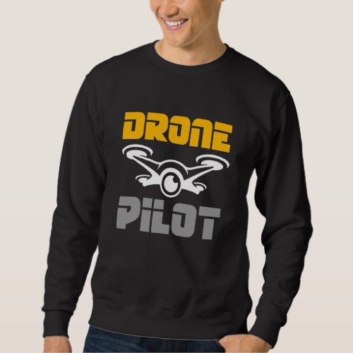 Drone Pilot Quadcopter Fvp Race Flight Operator Sweatshirt
