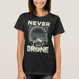 Drone Pilot Quadcopter Uav Old Man T-Shirt