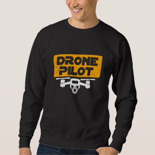 Drone Pilot Rc Drone Racers Operators Quadcopter Sweatshirt