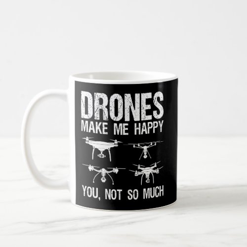 Drone Shirt Drone Flying Sarcastic Drone Pilot Dro Coffee Mug
