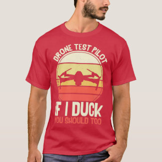 Drone Test Pilot Funny Drone T-Shirt
