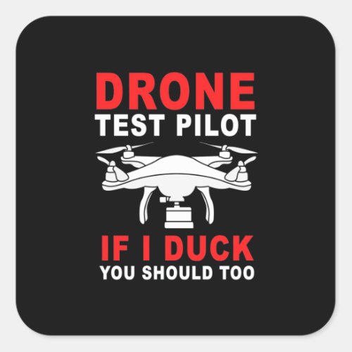 Drone Test Pilot Square Sticker