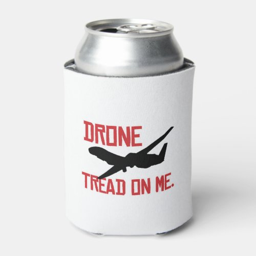 Drone tread on me can cooler