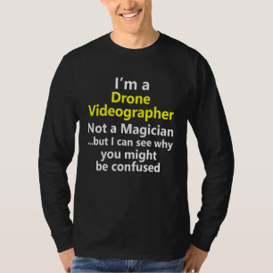 Drone Videographer Videography Job Career Occupati T-Shirt
