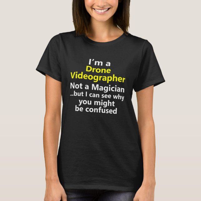 Drone Videographer Videography Video Job Career Oc T-Shirt (Front)