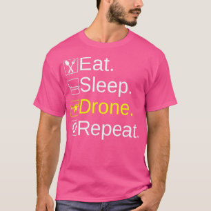 DroneBae  Eat Sleep Drone Repeat, Perfect Drone Gi T-Shirt